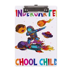 Enrollment Boy T- Shirt Goodbye Kindergarten I Am A Schoolchild Now! T- Shirt A5 Acrylic Clipboard by ZUXUMI