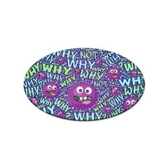 Why Not Question Reason Sticker (oval) by Paksenen